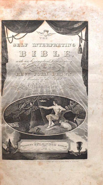 The Self Interpreting Bible, with an Evangelical Commentary by the Late Rev. John Brown, Minister of the Gospel at Haddington