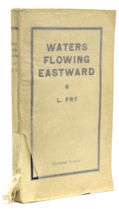 Waters Flowing Eastward. Anti-semitism, Fry, pseud. of Paquita Louise de, eslie.