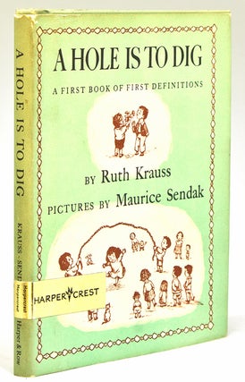 Item #264806 A Hole is to Dig, a First Book of Definitions. Maurice Sendak, Ruth Krauss