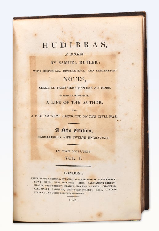 Hudibras, A Poem...with Historical, Biographical, and Explanatory Notes, selected by Dr. Grey'and Other Authors. To which are prefixed, A Life of the Author, and a Preliminary Discourse on the Civil War