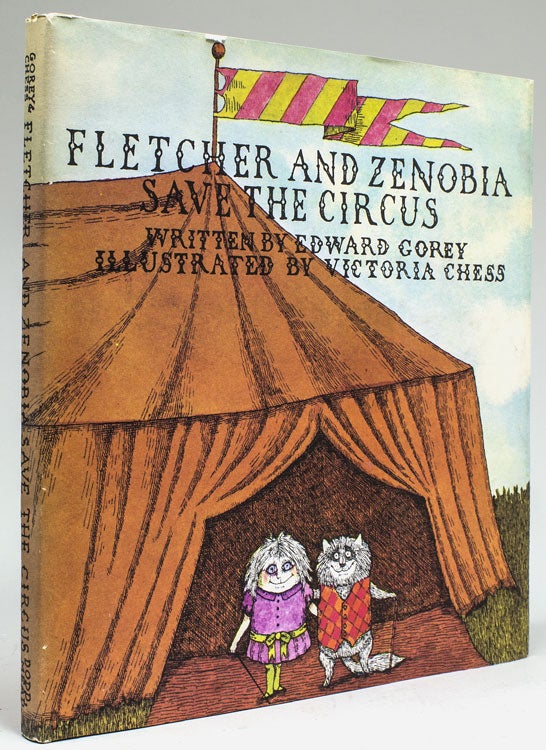 Item #264930 Fletcher and Zenobia Save the Circus. Edward gorey.