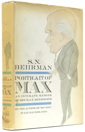 Item #264997 Portrait of Max, an intimate memoir of Sir Max Beerbohm. Max Beerbohm, S. N. Behrman