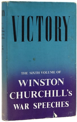 Item #265572 Victory. War Speeches by the Right Hon. Winston S. Churchill, O.M., C.H., M.P. 1945....