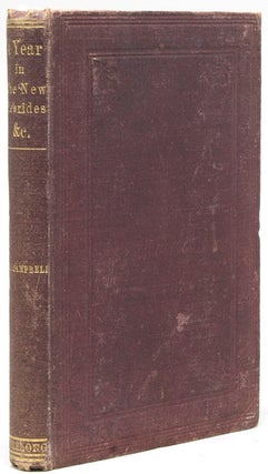 Item #265905 A Year in the New Hebrides. F. A. Campbell, A J. Campbell, F von Mueller, D. MacDonald