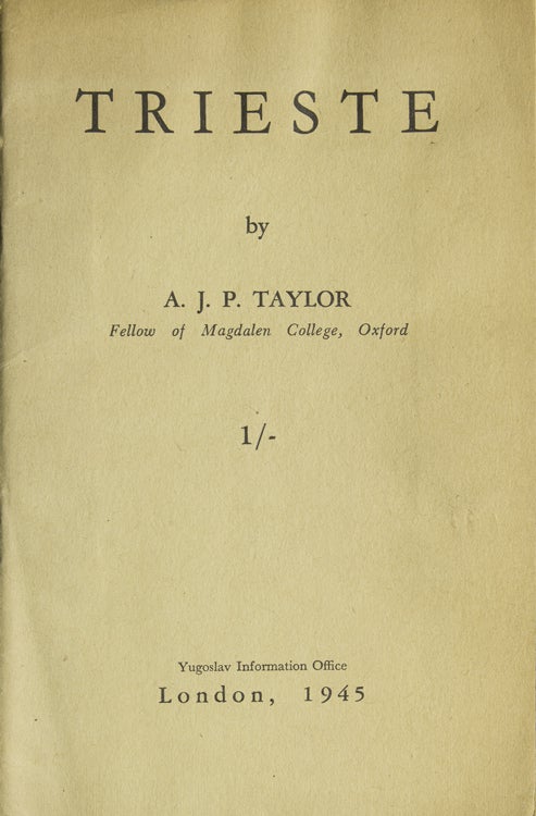 Item #265906 Trieste [cover title]. A. J. P. Taylor.