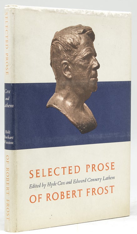Item #266041 Selected Prose. Edited by Hyde Cox and Edward Connery Lathem. Robert Frost.