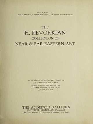 Item #266141 The H.[pagop] Kevorkian Collection of Near & Far East Art