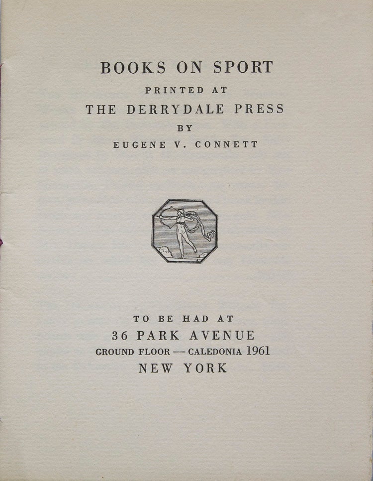 Item #266337 Books on Sport Printed at the Derrydale Press. Derrydale Press.
