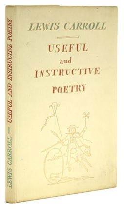 Item #26654 Useful and Instructive Poetry. Charles Lutwidge Dodgson