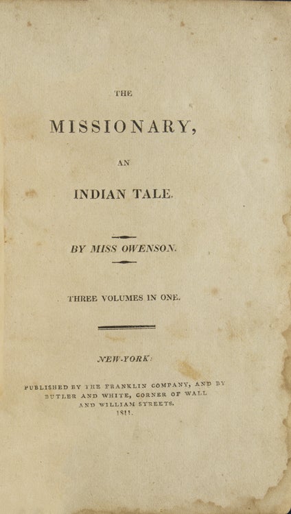 The Missionary, an Indian Tale. By Miss Owenson. Three volumes in one