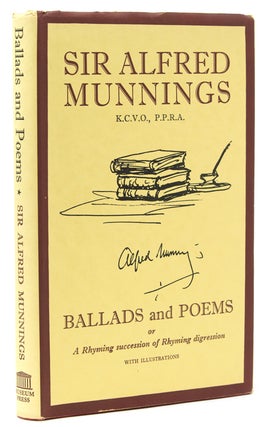 Item #267820 Ballads and Poems or A Rhyming succession of Rhyming digression. Alfred James Munnings