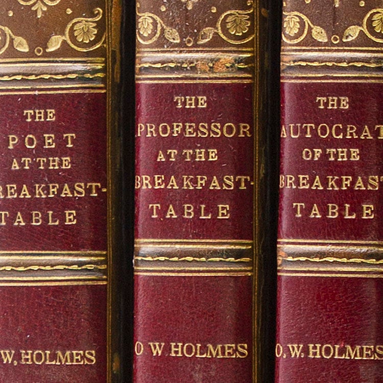 The Autoocrat at the Breakfast Table; The Professor of the Braekfast Table; The Poet at the Breeakfast Table