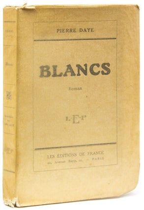 Item #268299 Blancs. Roman. Pierre Daye