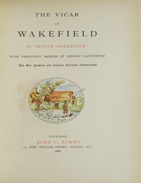 The Vicar of Wakefield. Prefatory Memoir by George Saintsbury