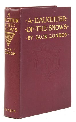 Item #27599 A Daughter of the Snows. Jack London