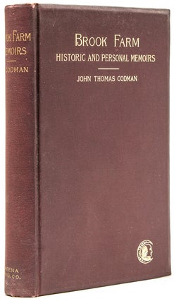 Item #27940 Brook Farm. Historic and Personal Memoirs. Brook Farm, John Thomas Codman