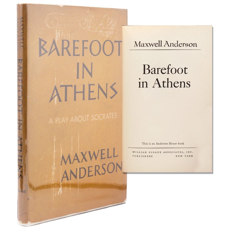 Barefoot in Athens - Maxwell Anderson - First edition