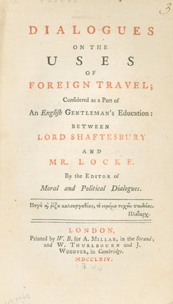 Item #28072 Dialogues on the uses of foreign travel; considered as a part of an English...