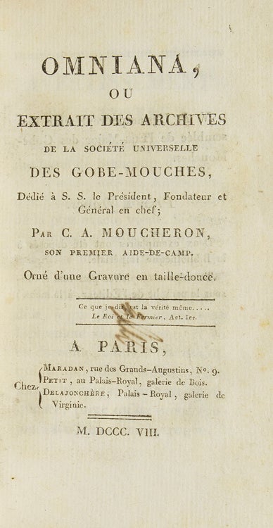 Omniana, ou Extrait des Archives de La Société Universelle des Gobes-Mouches ... par C.A. Moucheron