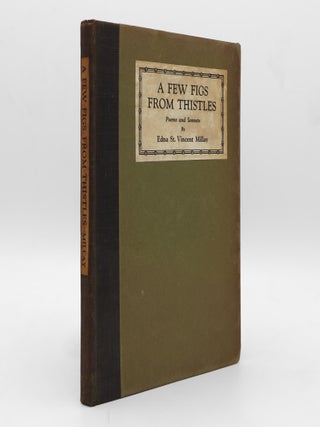 Item #28478 A Few Figs from Thistles. Edna St. Vincent Millay