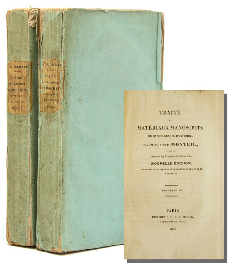 Item #28728 Traite de matériaux manuscripts de divers genres d'histoire. French Library Catalogue, Amans-Alexis Monteil.