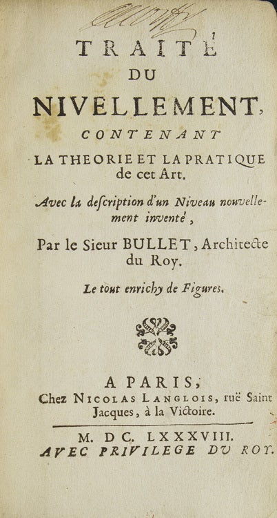 Traité du Nivellement, contenant la Théorie et la Pratique de cet Art. Avec la Description d'un nivellement nouvellement inventé