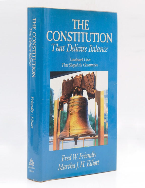 The Constitution That Delicate Balance - Fred W. Friendly, Martha J. H ...