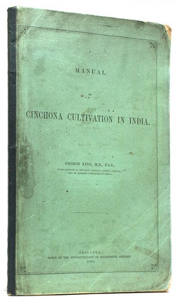 Item #300039 Manual of Cinchona Cultivation in India. George King