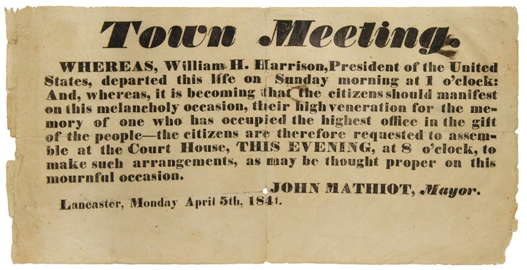 Town Meeting. Wheras, William H. Harrison, President of the United States, departed this life on Sunday morning at 1 o'clock