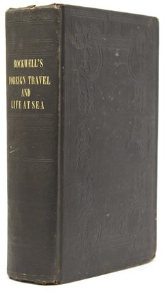 Item #300155 Sketches of Foreign Travel and Life at Sea; including a cruise on board a...