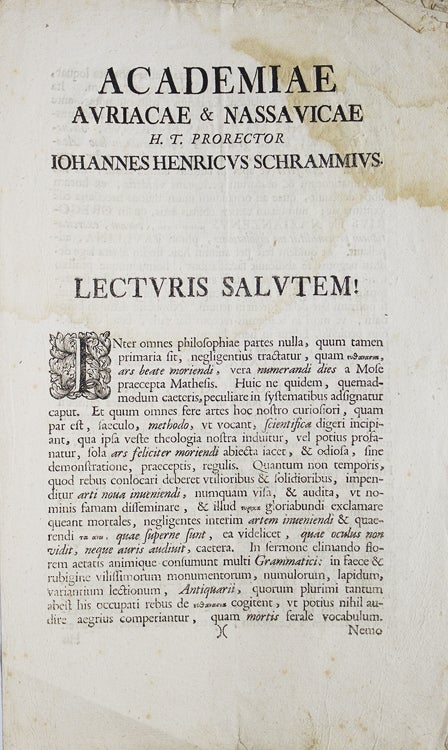 Academiae Auriacae & Nassauicae H.T. Prorector Johannes Henricus Schrammius. Lecturis Salutem! [drop title]