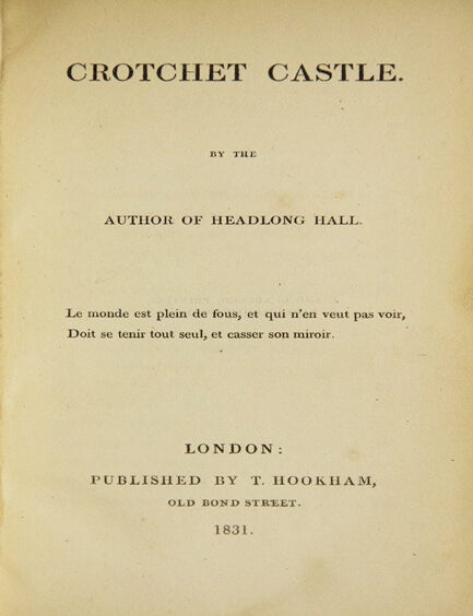 Crotchet Castle. By the author of Headlong Hall