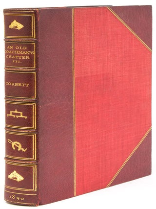 Item #301391 An Old Coachman's Chatter. With Some Practical Remarks on Driving. Edward Corbett