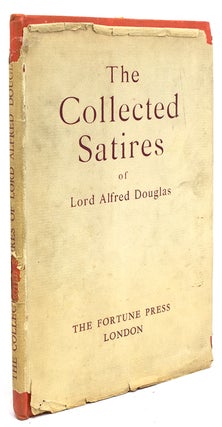 Item #301499 The Collected Satires. Lord Alfred Douglas