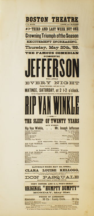 Item #301752 Broadside: The Famous Comedian Joseph Jefferson will appear Every Night...in his unapproachable character, in the celebrated play Rip Van Winkle, or The Sleep of Twenty Years