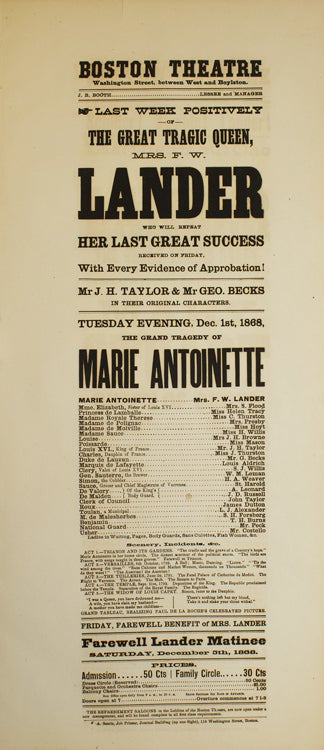 Item #301756 Broadside: Boston Theatre. Last Week Positively of The Great Tragic Queen Mrs. F.W. Lander who will repeat her last great success. "The Grand Tragedy of Marie Antoinette"