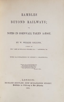 Item #301806 Rambles Beyond Railways, or Notes in Cornwall Taken A-Foot. W. Wilkie Collins