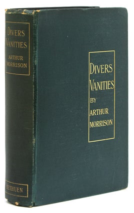 Item #301870 Divers Vanities. Arthur Morrison