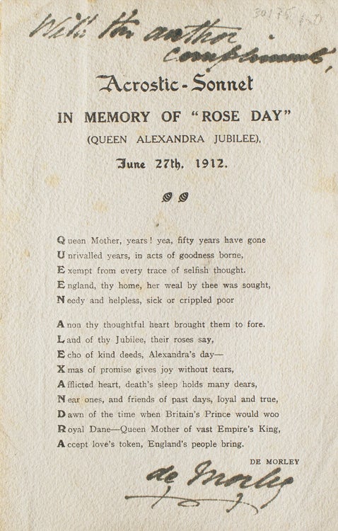 Item #30195 Printed sheet reading “Acrostic-Sonnet in Memory of “Rose Day’ (Queen Alexandra Jubilee). June 27th, 1912”. De Morley.