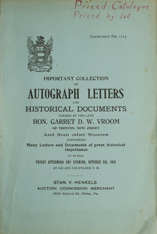 ‪Valuable collection of autograph letters and documents formed by the Hon. Garret D.W. Vroom, deceased, of Trenton, N.J., and from other sources ... : to be sold Friday afternoon and evening, October 9th, 1914 ... order of sale: first sitting, lots 1 to 700, second [sitting], [lots] 701 to end.