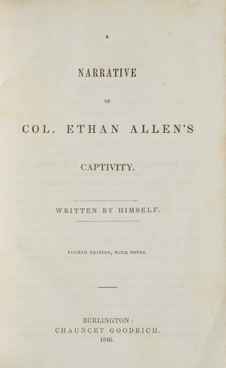 A Narrative of the Captivity of Col. Ethan Allen. Written by Himself