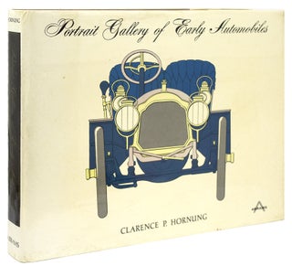 Item #30220 Portrait Gallery of Early Automobiles. Clarence P. Hornung