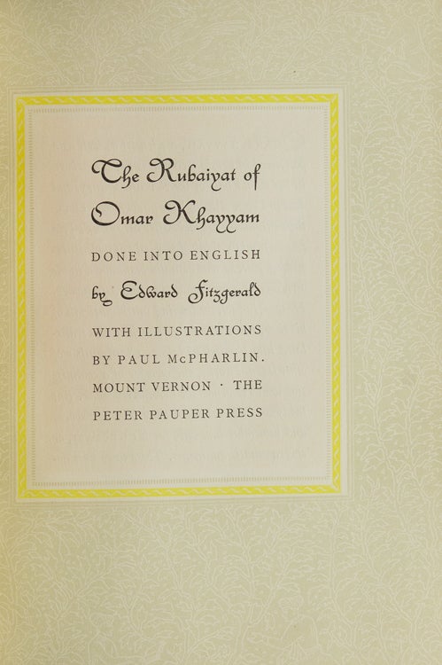 The Rubiyait of Omar Khayyam done into English by Edward Fitzgerald