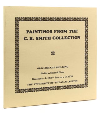 Item #302273 Paintings from the C.R. Smith Collection. Exhibition Catalogue