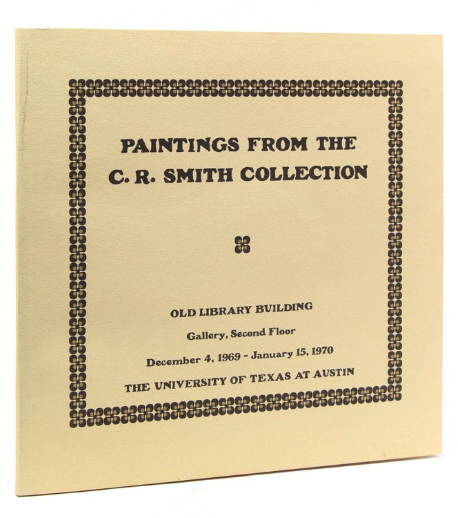 Item #302273 Paintings from the C.R. Smith Collection. Exhibition Catalogue.