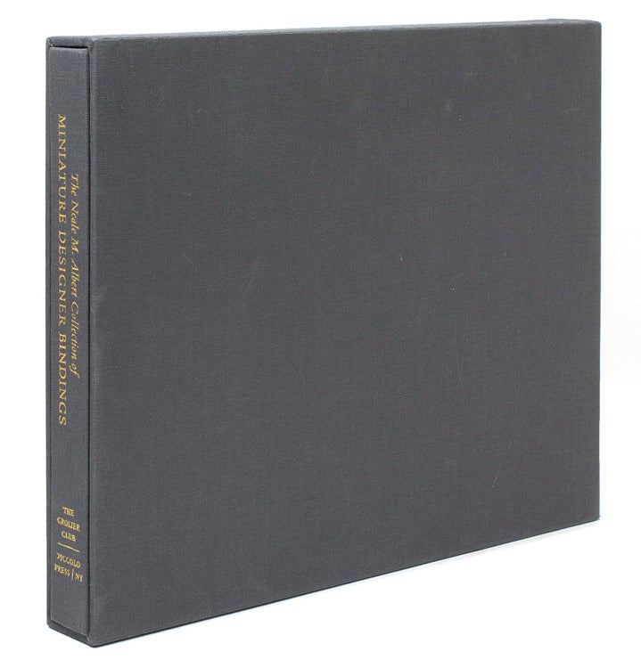 The Neale M. Albert Collection of Miniature Designer Bindings. With a Preface by Albert and an Essay by Priscilla Juvelis