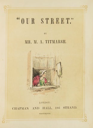 Item #302882 “Our Street.” By Mr. A. Titmarsh. William Makepeace Thackeray