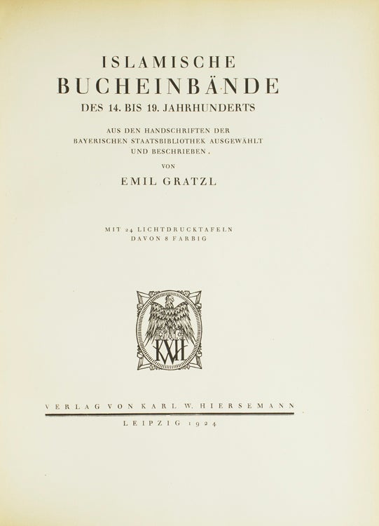 Islamische Bucheinbände des 14. bis 19. Jahrhunderts. Aus den Handschriften der Bayerischen Staatsbibliothek …