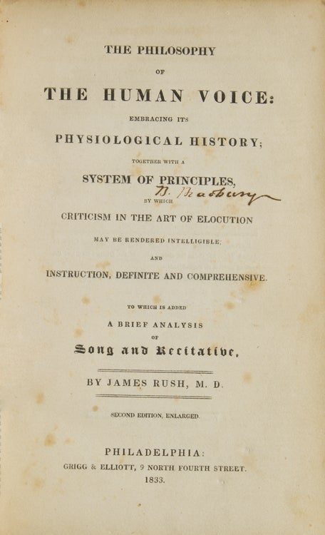 The Philosophy of the Human Voice: Embracing its Physiological History; Together with a System of Principles by which Criticism in the Art of Elocution may be Rendered Intelligible and Instruction definite and comprehensive. To which is added a brief analysis of song and recitative