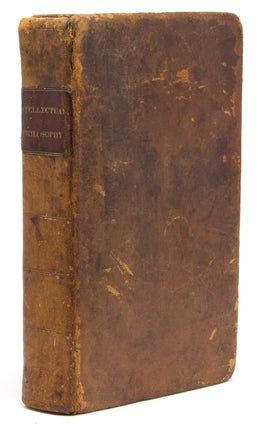 Item #303533 Elements of Intellectual Philosophy: Designed as a Text-Book. Upham, Thomas C